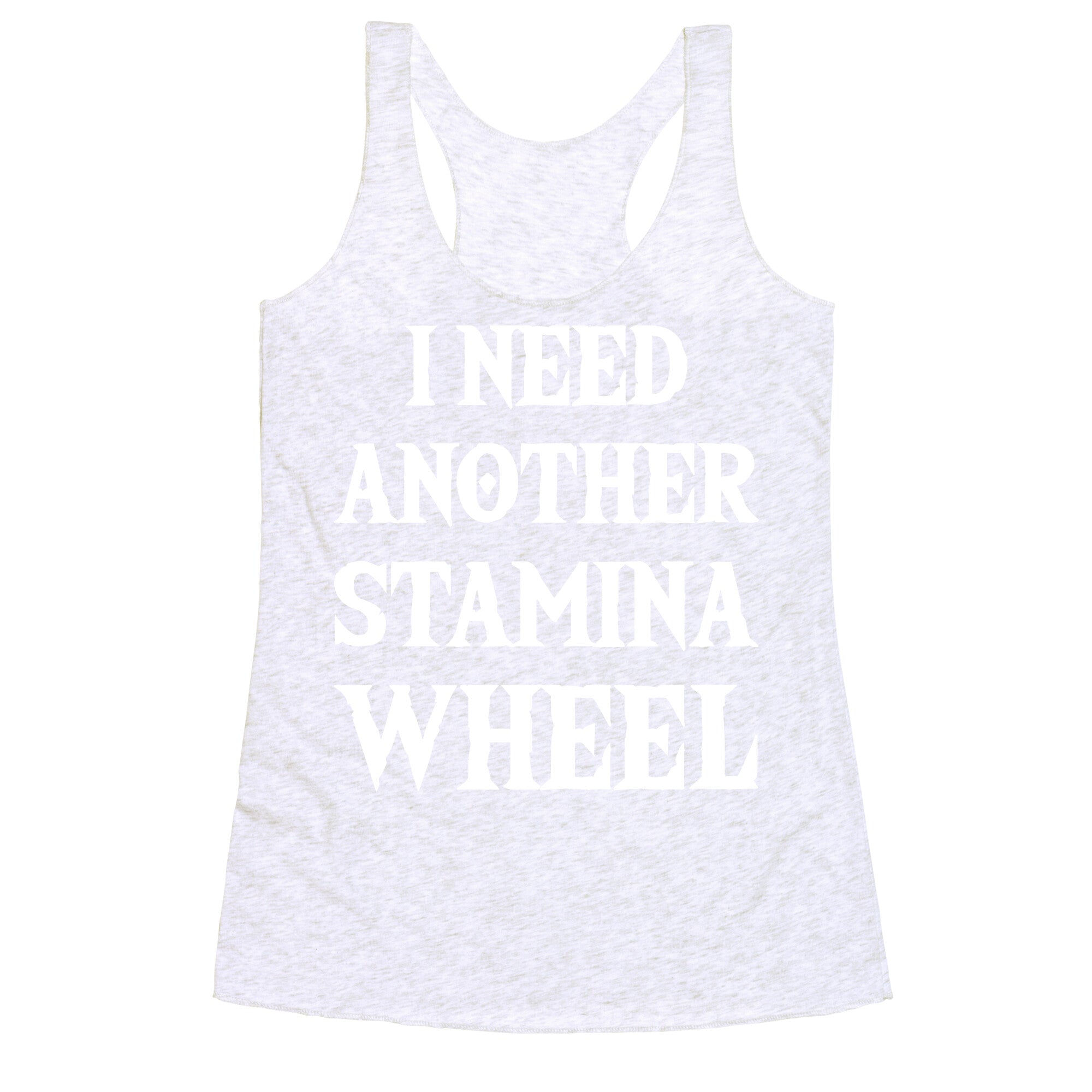 I Need Another Stamina Wheel Zelda Parody Racerback Tank